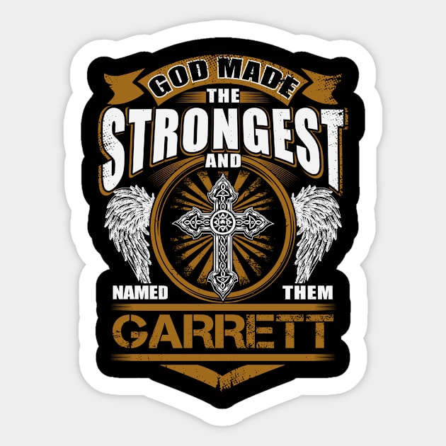 Garrett Name T Shirt - God Found Strongest And Named Them Garrett Gift Item Sticker by reelingduvet